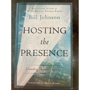 "Hosting The Presence" Book By Bill Johnson